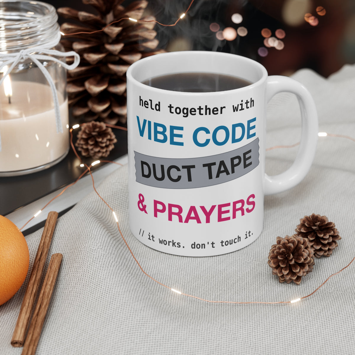 Vibe Code Held Together With Duct Tape and Prayers design on an 11 oz ceramic mug, view 4
