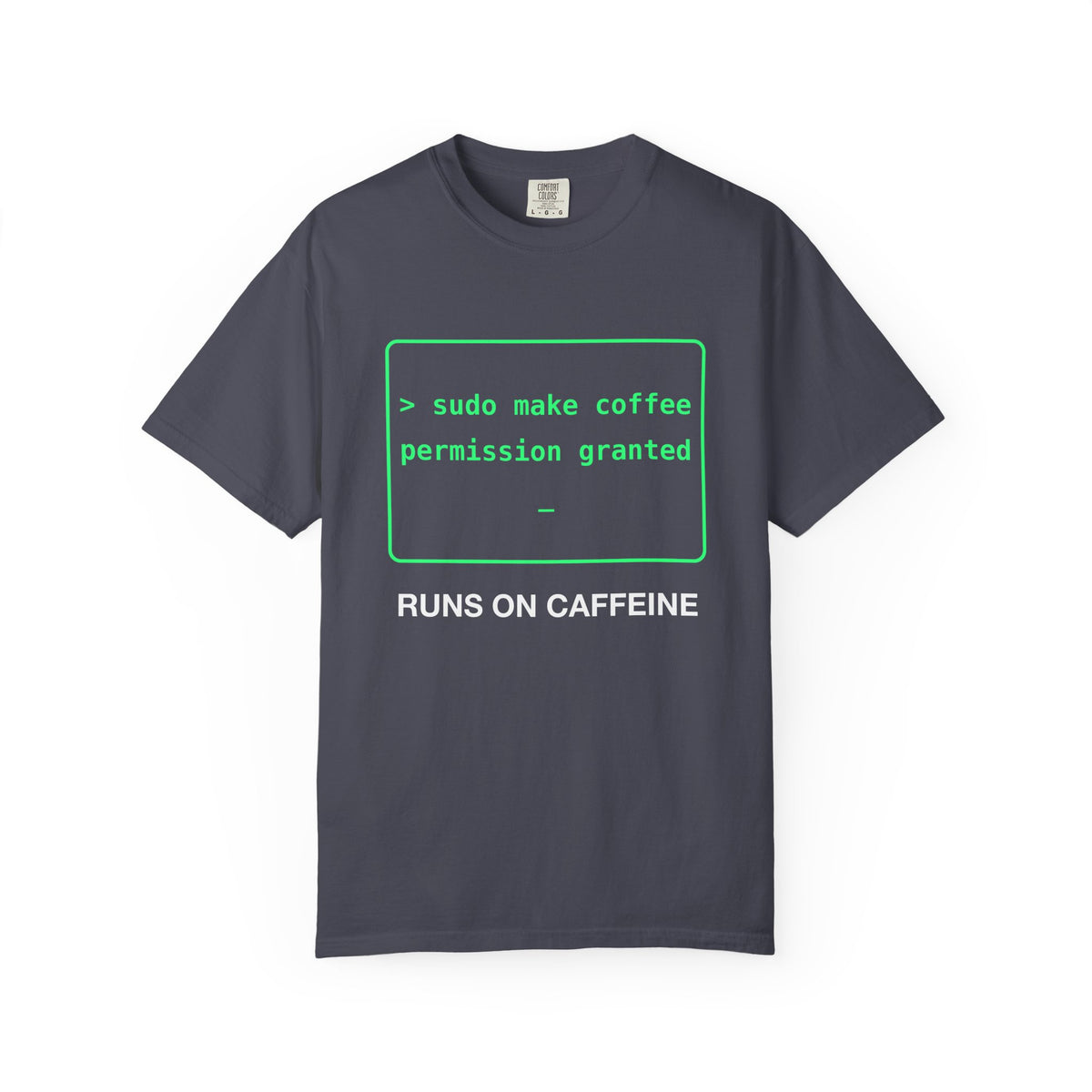 Sudo Make Coffee Terminal Premium Garment-Dyed Tee