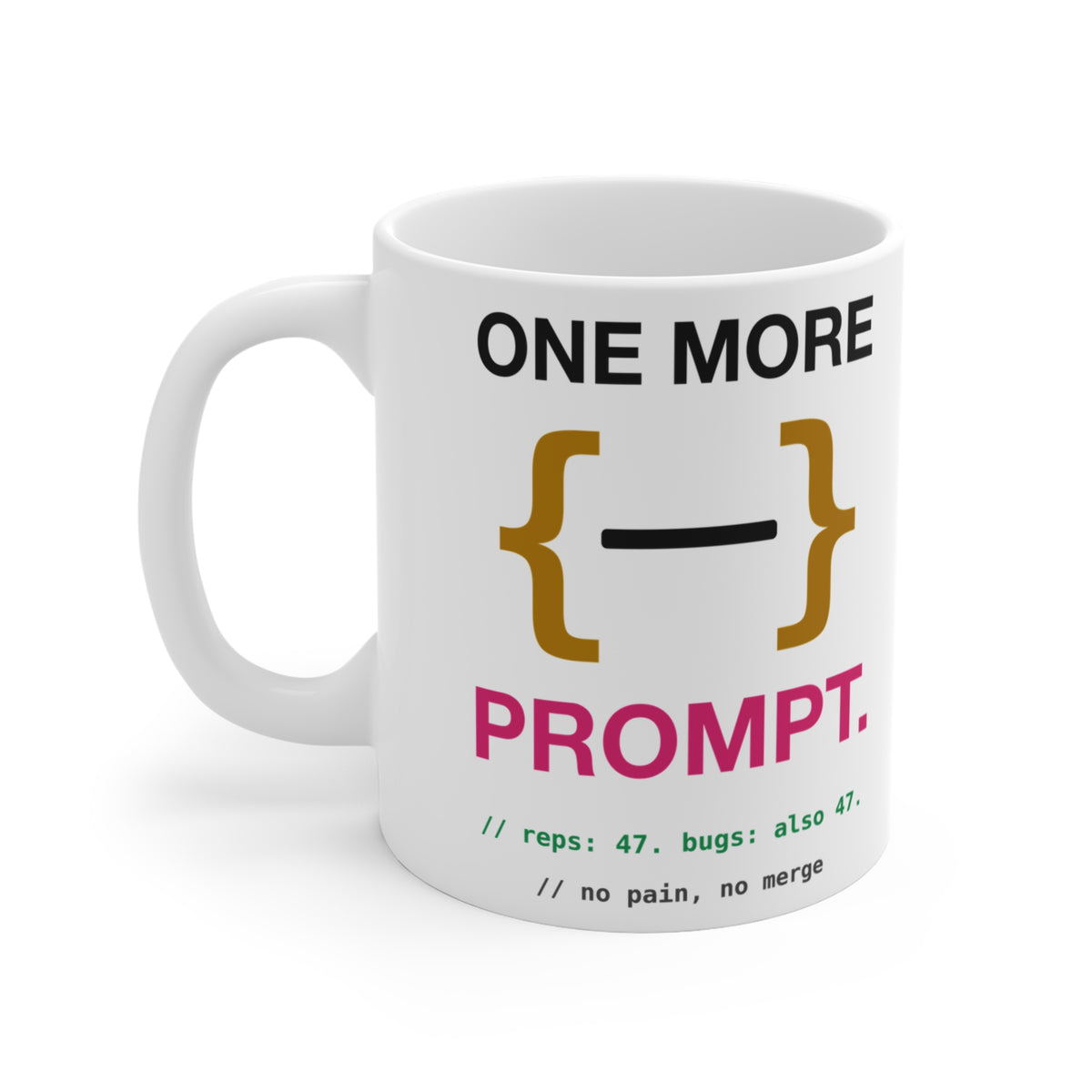 One More Prompt Code Gym design on an 11 oz ceramic mug