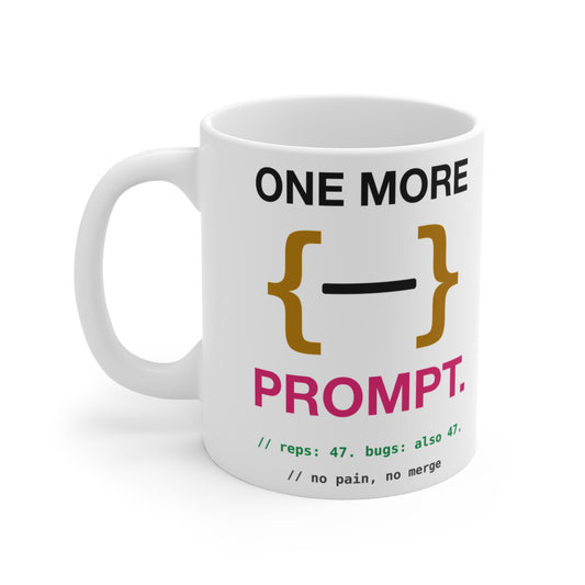 One More Prompt Code Gym Mug, 11 oz