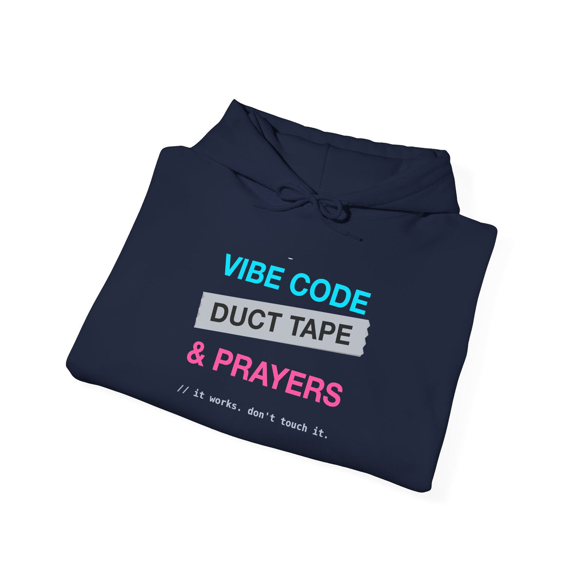 Vibe Code Held Together With Duct Tape and Prayers design on a classic pullover hoodie, view 8