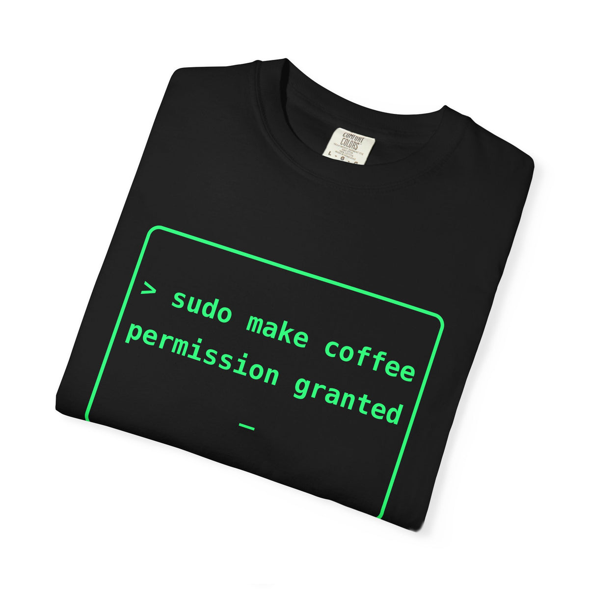 Sudo Make Coffee Terminal Premium Garment-Dyed Tee