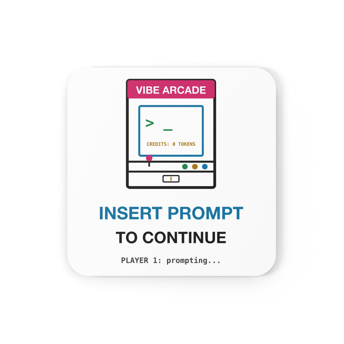 Insert Prompt To Continue Retro Arcade Coaster