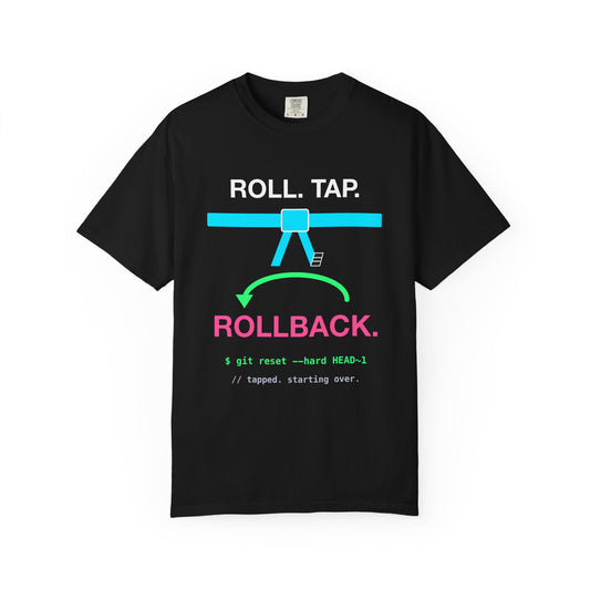 Roll Tap Rollback Jiu-Jitsu Coder design on a garment-dyed tee