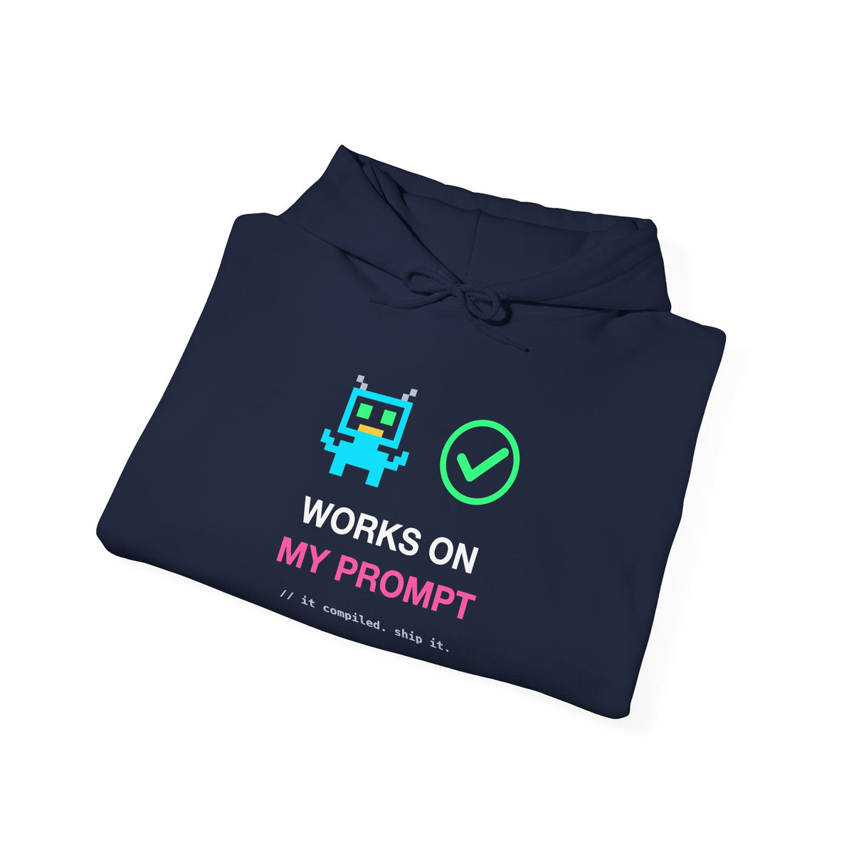 Works On My Prompt Pixel Robot Classic Pullover Hoodie
