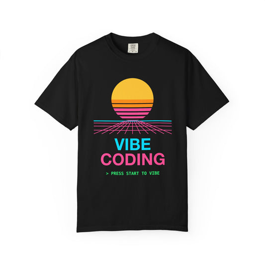Vibe Coding Synthwave Sunset design on a garment-dyed tee