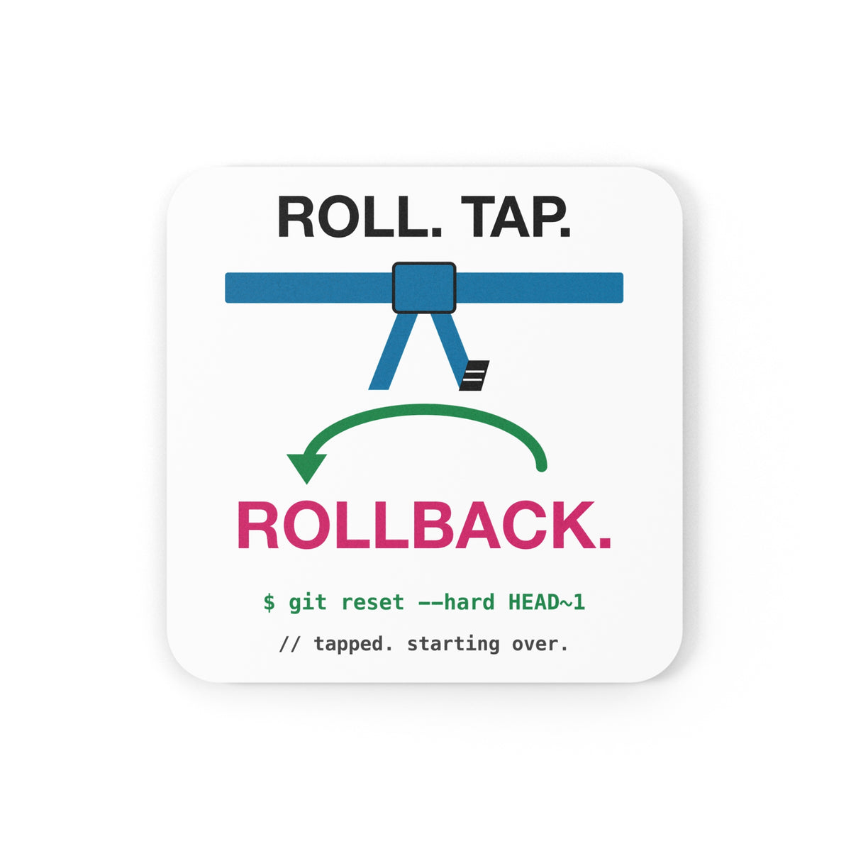 Roll Tap Rollback Jiu-Jitsu Coder design on a square cork-back coaster