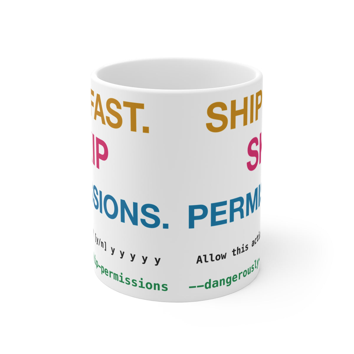 Ship Fast Skip Permissions Mug, 11 oz