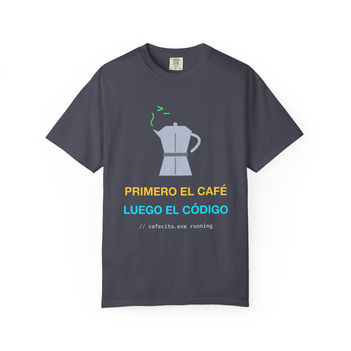 Primero El Café Luego El Código Premium Garment-Dyed Tee