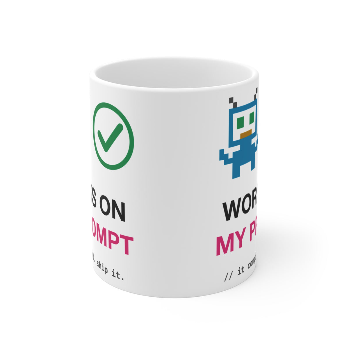 Works On My Prompt Pixel Robot Mug, 11 oz