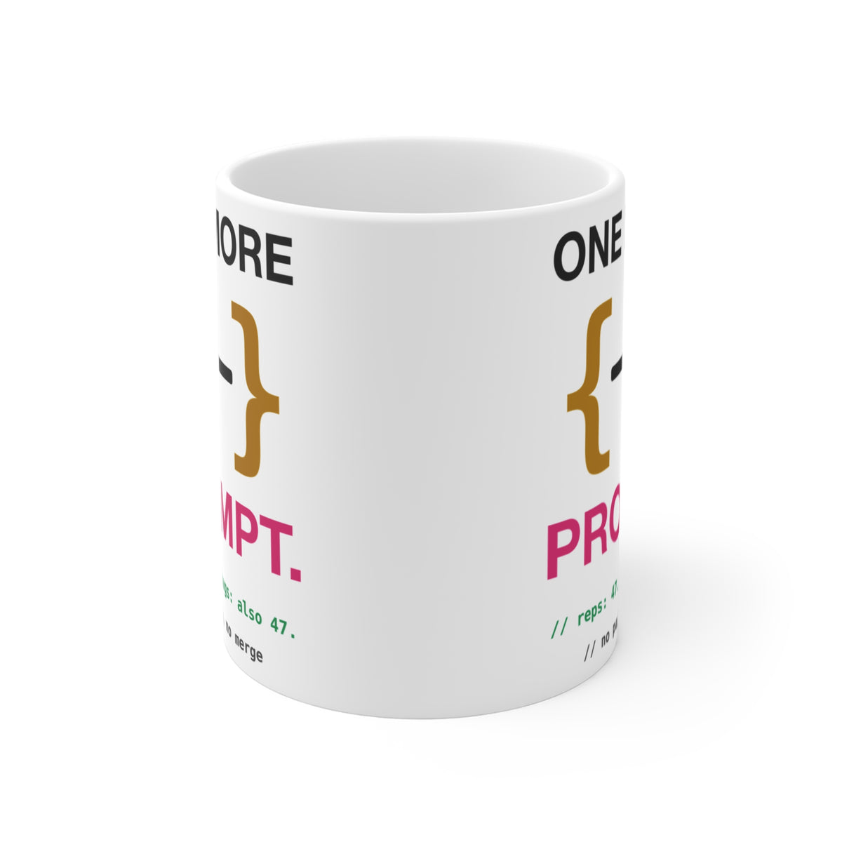One More Prompt Code Gym design on an 11 oz ceramic mug, view 2
