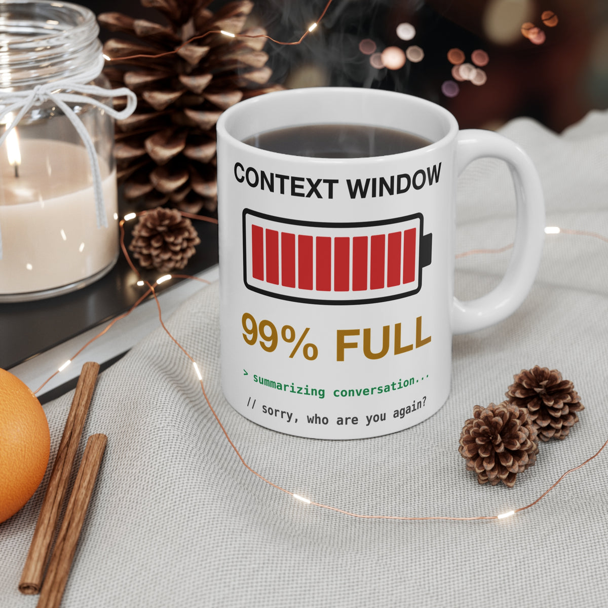 Context Window 99% Full design on an 11 oz ceramic mug, view 3
