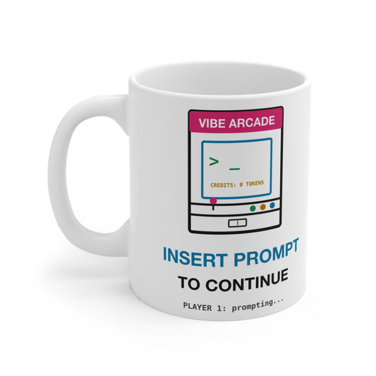 Insert Prompt To Continue Retro Arcade design on an 11 oz ceramic mug
