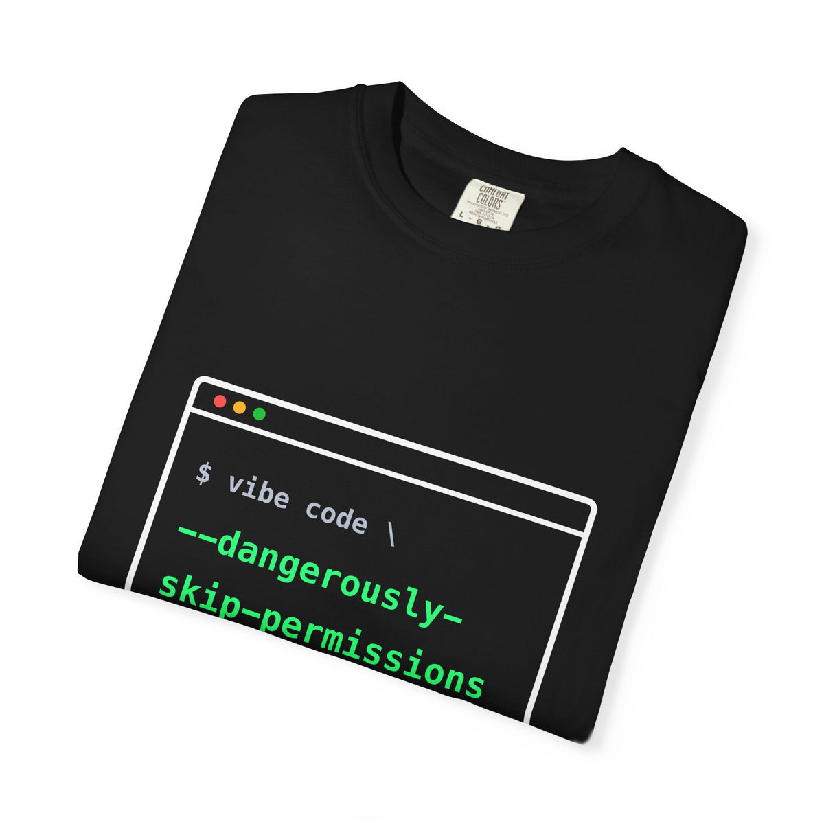 Dangerously Skip Permissions Terminal design on a garment-dyed tee, view 4