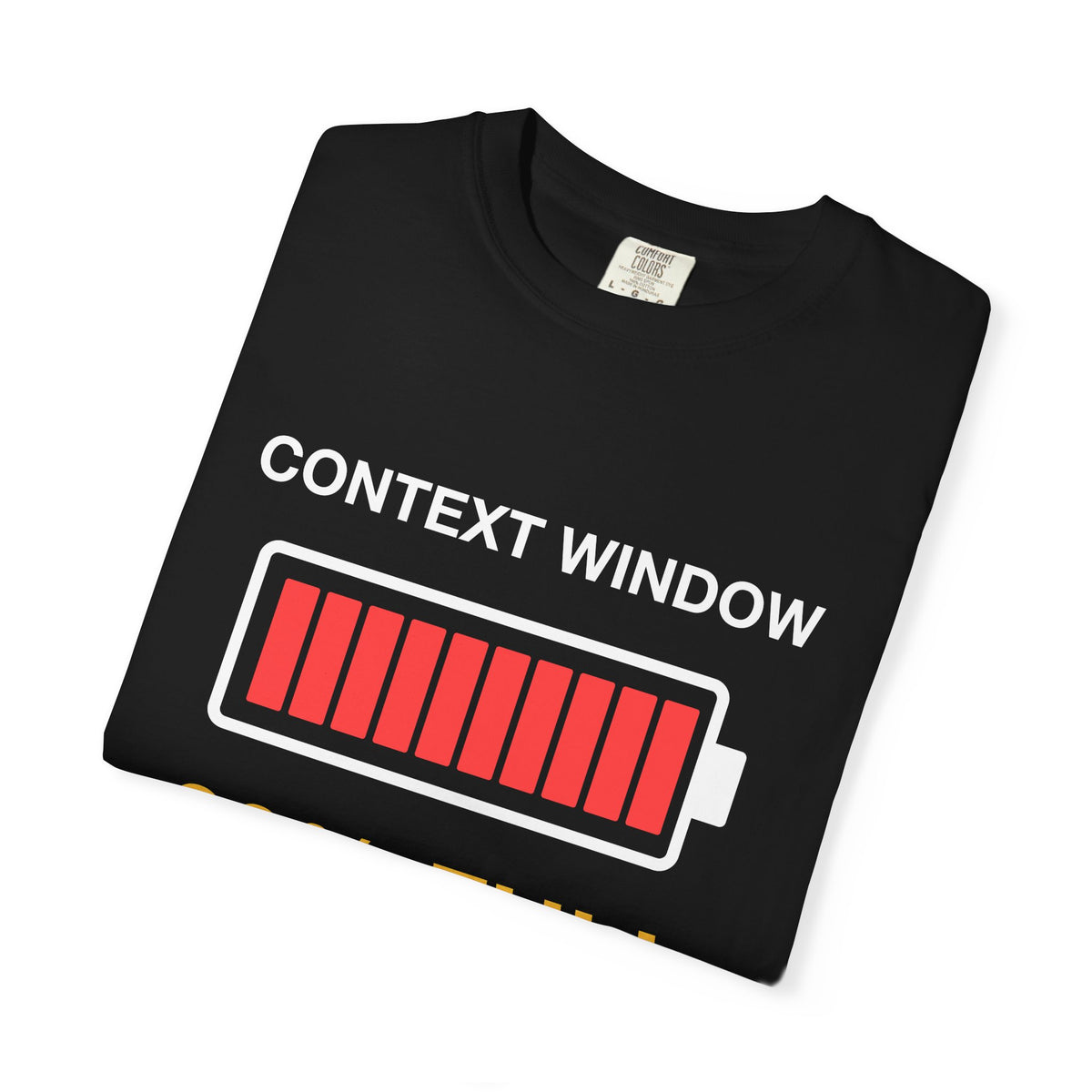 Context Window 99% Full Premium Garment-Dyed Tee