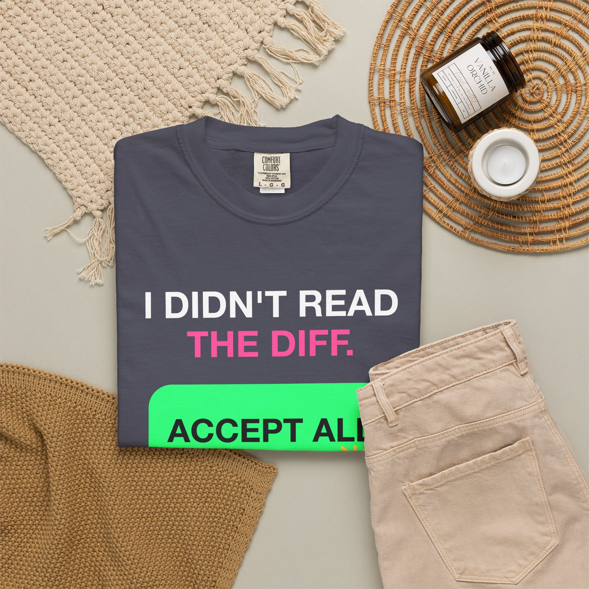 I Didn't Read The Diff Accept All Premium Garment-Dyed Tee