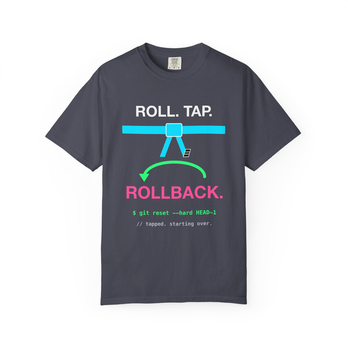 Roll Tap Rollback Jiu-Jitsu Coder design on a garment-dyed tee, view 2