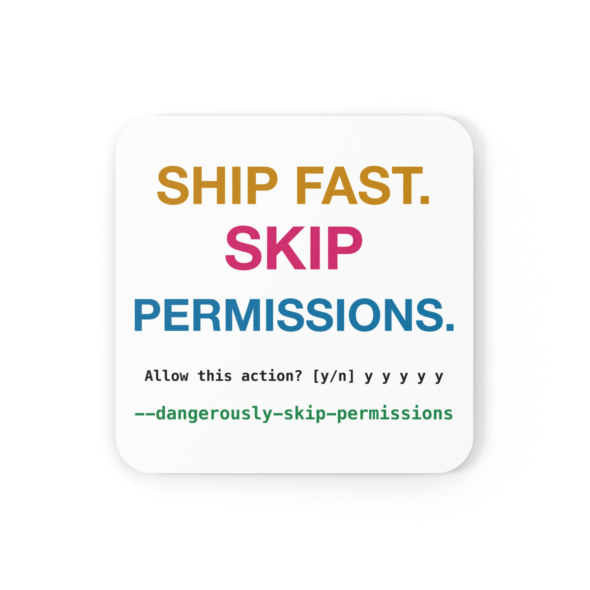 Ship Fast Skip Permissions Coaster