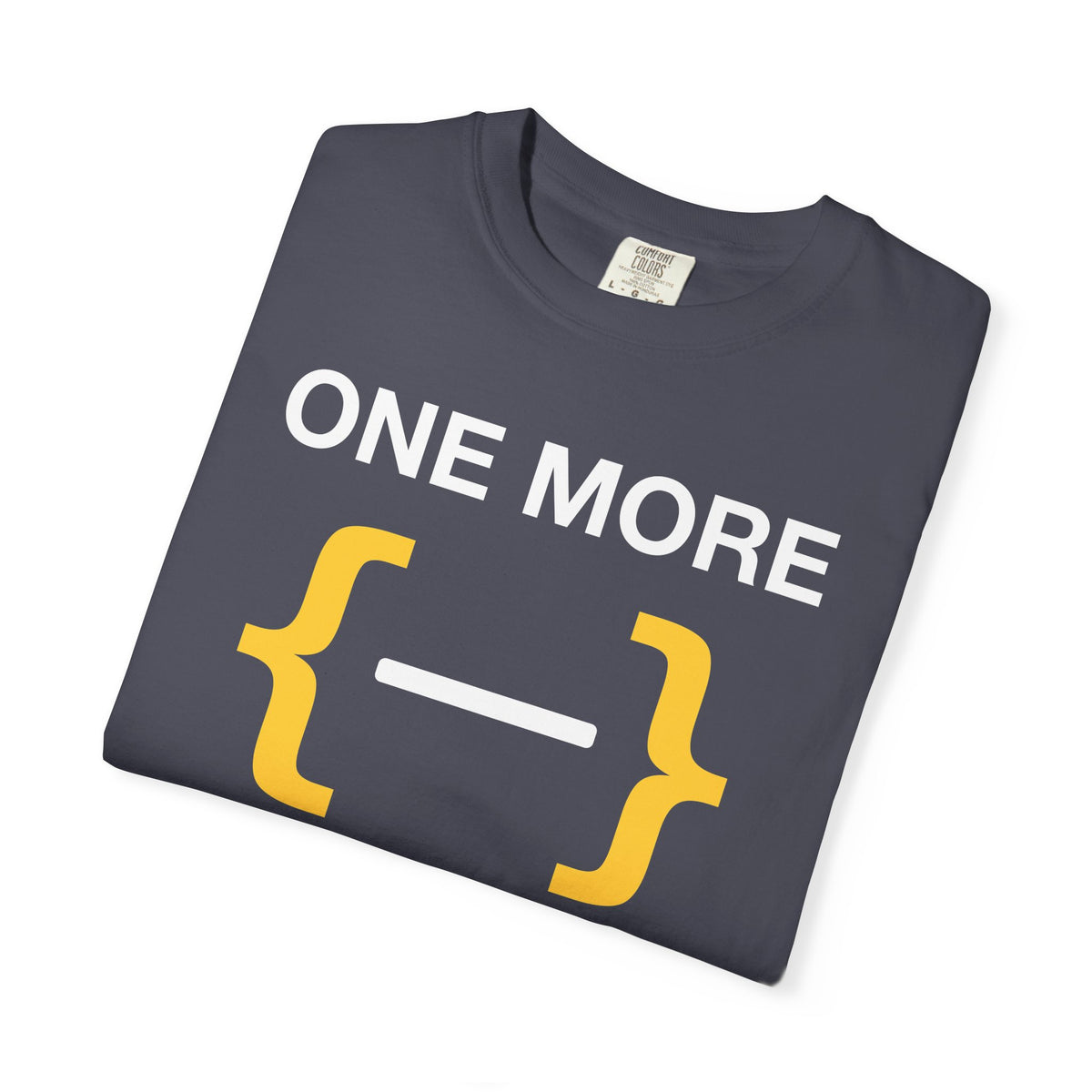 One More Prompt Code Gym Premium Garment-Dyed Tee