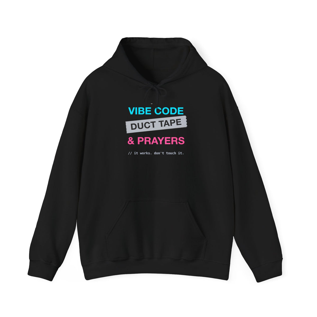 Vibe Code Held Together With Duct Tape and Prayers design on a classic pullover hoodie