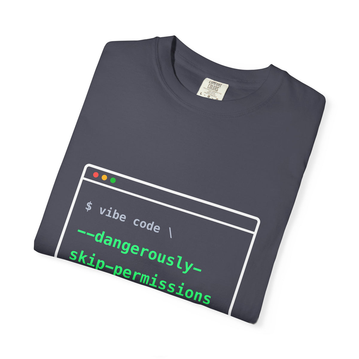 Dangerously Skip Permissions Terminal design on a garment-dyed tee, view 7