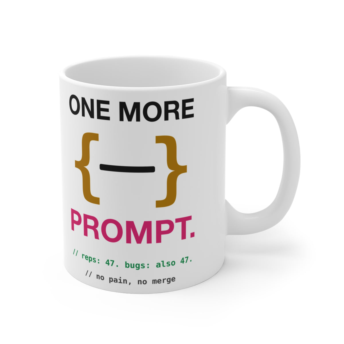 One More Prompt Code Gym design on an 11 oz ceramic mug, view 4