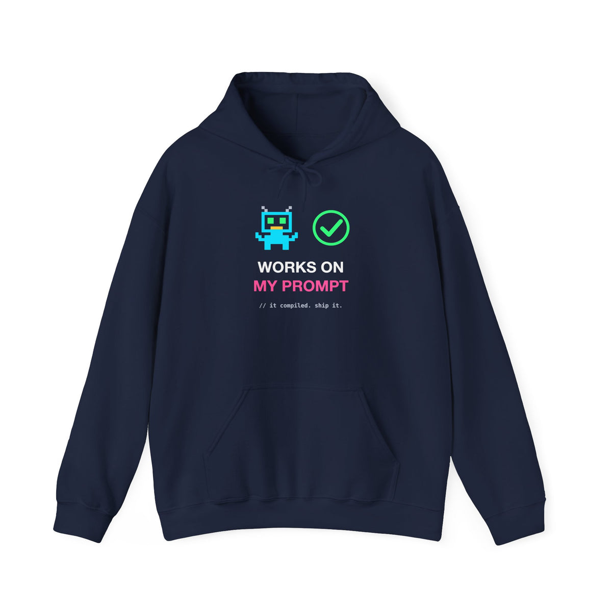 Works On My Prompt Pixel Robot Classic Pullover Hoodie