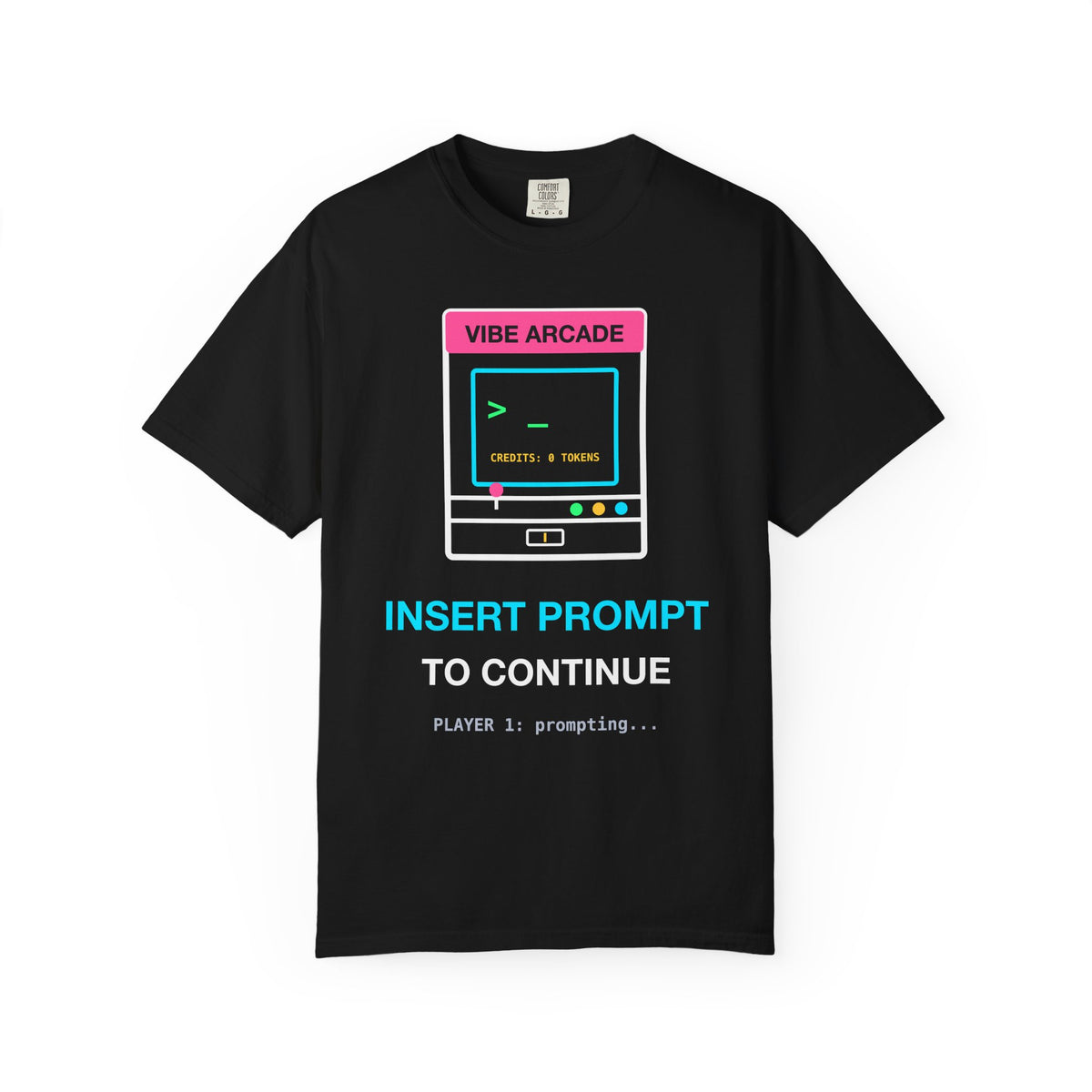 Insert Prompt To Continue Retro Arcade design on a garment-dyed tee