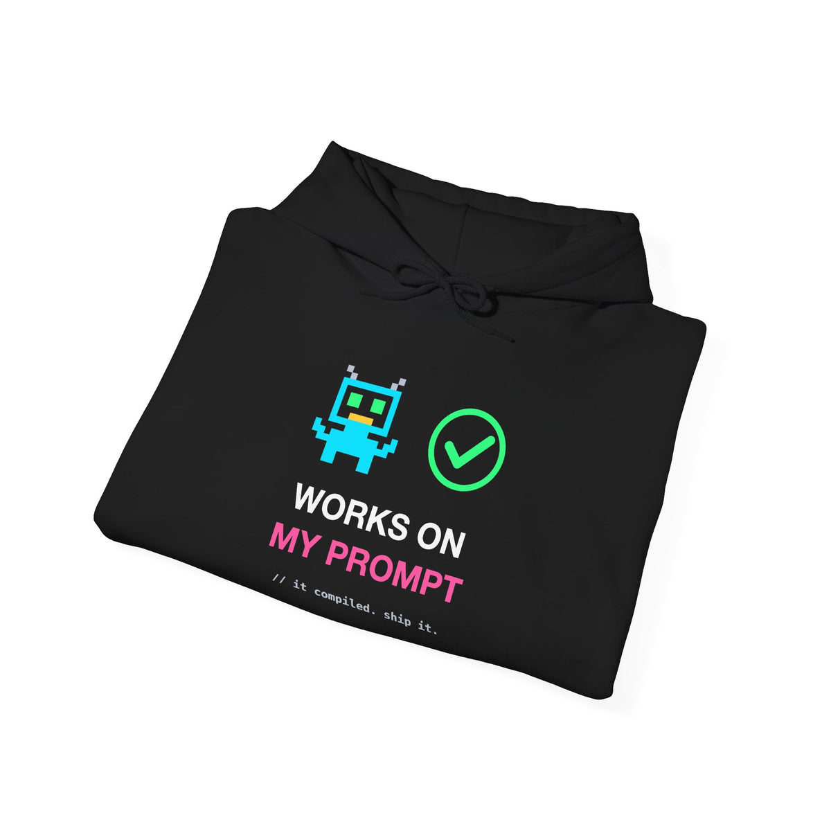 Works On My Prompt Pixel Robot Classic Pullover Hoodie